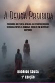 A Deusa Proibida (eBook, PDF)