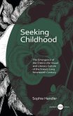 Seeking Childhood (eBook, ePUB) Seeking Childhood (eBook, ePUB)