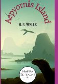 Aepyornis Island Is A Short Story By H.g. Wells (eBook, ePUB)