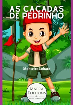 As Caçadas De Pedrinho (eBook, ePUB) - Lobato, Monteiro