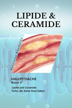 Cover Lipide und Ceramide: Fette, die deine Haut lieben (Hau(p)tsache, #4) (eBook, ePUB)