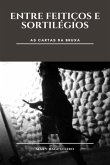 Entre Feitiços E Sortilégios (eBook, PDF) Entre Feitiços E Sortilégios (eBook, PDF)