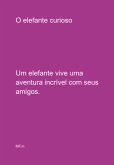 O Elefante Curioso (eBook, PDF)