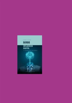 Como Viver Sendo Influencer Digital E Agregar Valores (eBook, PDF) - Passos, Estefânia