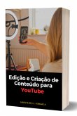 "edição De Vídeo E Criação De Conteúdo Para O Youtube" (eBook, ePUB) "edição De Vídeo E Criação De Conteúdo Para O Youtube" (eBook, ePUB)
