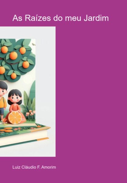 As Raízes Do Meu Jardim (eBook, ePUB) As Raízes Do Meu Jardim (eBook, ePUB)