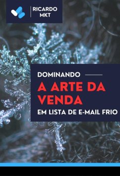 Cover Dominando A Arte Da Venda Em Lista De E-mail Frio (eBook, PDF)