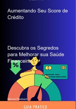 Aumentando Seu Score De Crédito (eBook, PDF) - Dresbach, Marcos