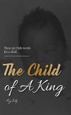The Child of A King (eBook, ePUB) The Child of A King (eBook, ePUB)