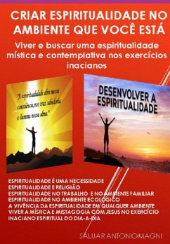 Cover Criar Espiritualidade No Ambiente Que Você Está (eBook, ePUB)