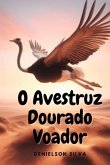 O Avestruz Dourado Voador (eBook, PDF)