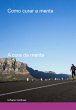 Como Curar A Mente (eBook, ePUB) - Bild 1