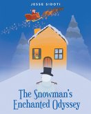 The Snowman's Enchanted Odyssey (eBook, ePUB) The Snowman's Enchanted Odyssey (eBook, ePUB)