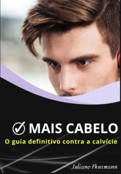 Cover Mais Cabelo: O Guia Definitivo Contra A Calvície (eBook, ePUB)