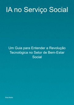 Ia No Serviço Social (eBook, ePUB) - Assis, Ana