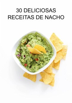 Cover 30 Deliciosas Receitas De Nacho (eBook, ePUB)
