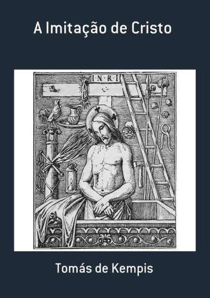 A Imitação De Cristo (eBook, ePUB) A Imitação De Cristo (eBook, ePUB)