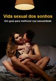 Vida Sexual Dos Sonhos (eBook, ePUB)