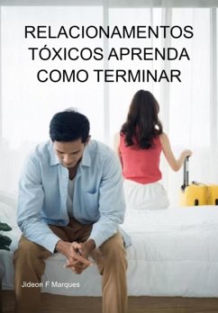 Cover Relacionamentos Tóxicos Aprenda Como Terminar (eBook, ePUB)