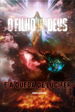 O Filho De Deus E Queda De Lúcifer (eBook, ePUB) Cover O Filho De Deus E Queda De Lúcifer (eBook, ePUB)