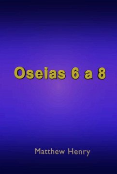 Oséias 6 A 8 (eBook, ePUB) - Dutra, Silvio