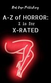 X is for X-Rated (A-Z of Horror, #24) (eBook, ePUB)