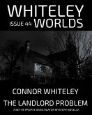 Issue 44: The Landlord Problem A Bettie Private Investigator Mystery Novella (Whiteley Worlds, #44) (eBook, ePUB)