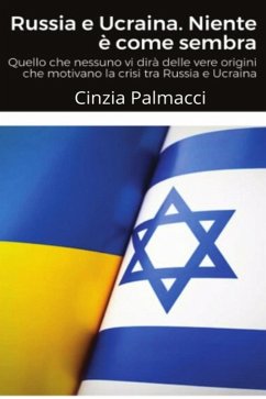 Russia e Ucraina. Niente è come sembra (eBook, ePUB) - Palmacci, Cinzia