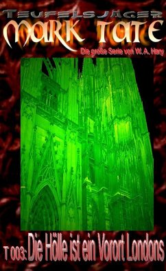Cover TEUFELSJÄGER Mark Tate 003: Die Hölle ist ein Vorort Londons (eBook, ePUB)