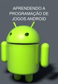 Aprendendo A Programação De Jogos Android (eBook, ePUB)