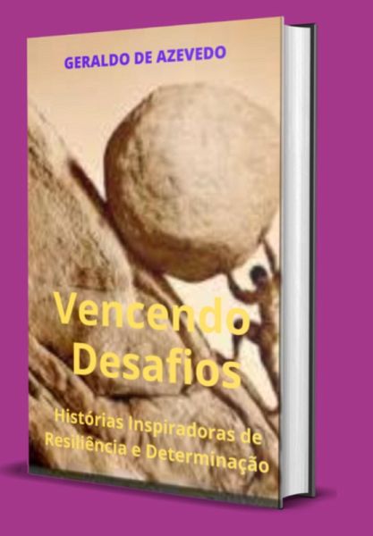 Vencendo Desafios (eBook, PDF)