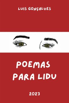 Poemas Para Lidu (eBook, ePUB) - Gonçalves, Luis