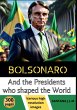 Bolsonaro And The Presidents Who Shaped... - Bild 1
