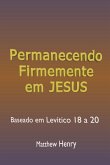 Permanecendo Firmemente Em Jesus (eBook, ePUB)