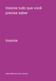 Insonia Tudo Que Você Precisa Saber (eBook, ePUB) Insonia Tudo Que Você Precisa Saber (eBook, ePUB)