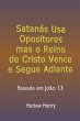 Satanás Usa Opositores Mas O Reino De... - Bild 1