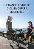 O Grande Livro De Ciclismo Para Mulheres (eBook, ePUB)