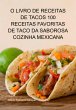 O Livro De Receitas De Tacos 100... - Bild 1
