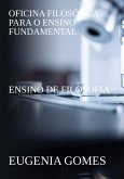 Oficina Filosófica Para O Ensino Fundamental (eBook, ePUB) Oficina Filosófica Para O Ensino Fundamental (eBook, ePUB)