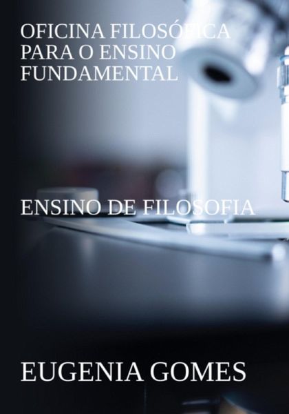 Oficina Filosófica Para O Ensino Fundamental (eBook, ePUB)