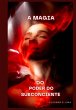 A Magia Do Poder Do Subconciênte... - Bild 1