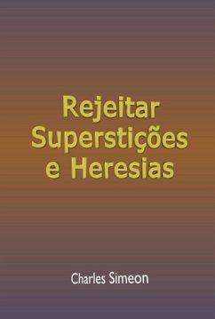 Rejeitar Superstições E Heresias (eBook, ePUB) Cover Rejeitar Superstições E Heresias (eBook, ePUB)