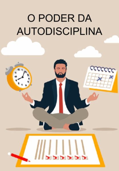 O Poder Da Autodisciplina (eBook, ePUB)