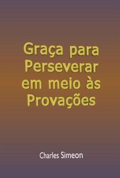 Cover Graça Para Perseverar Em Meio Às Provações (eBook, ePUB)