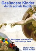 Gesündere Kinder durch soziale Haptik (eBook, ePUB)