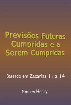 Previsões Futuras Cumpridas E A Serem Cumpridas (eBook, ePUB) - Dutra, Silvio