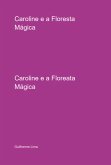 Caroline E A Floresta Mágica (eBook, PDF)