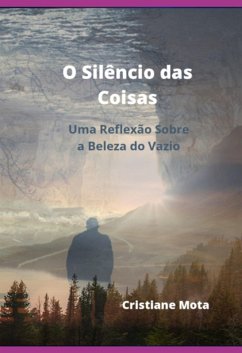 O Silêncio Das Coisas (eBook, ePUB) - Mota, Cristiane