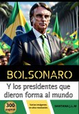 Bolsonaro Y Los Presidentes Que Dieron Forma Al Mundo (eBook, ePUB)