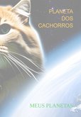 Planeta Dos Cachorros (eBook, ePUB)